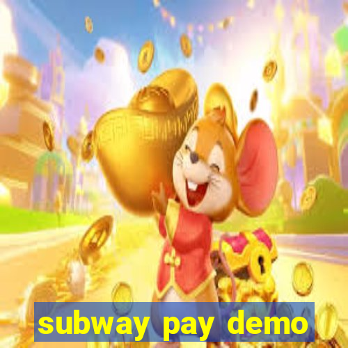 subway pay demo